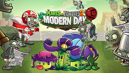 Plantas contra zombis: Día moderno 