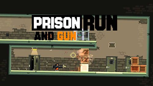 Prisión: Corre y dispara 