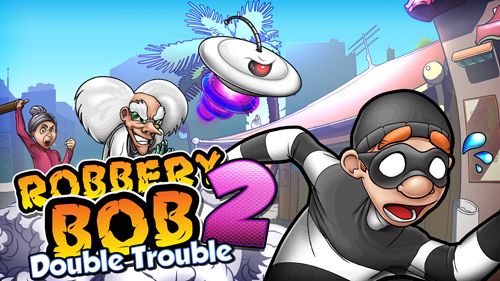Ladrón Bob 2: Gran peligro