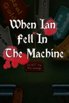 Cuando Ian cayó en la máquina
