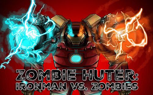 Zombi cazador: Hombre de hierro contra los zombis 