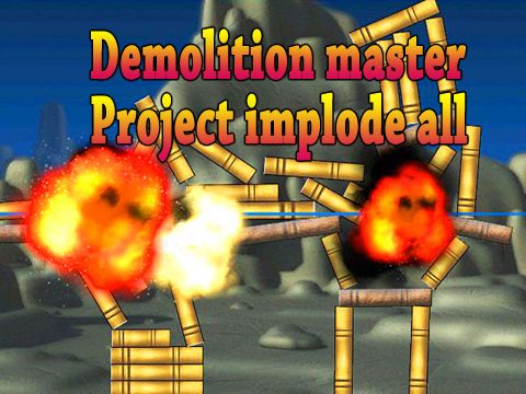 El maestro de la demolición: Proyecto de la explosión