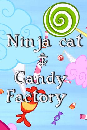 Gato ninja y fábrica de caramelos