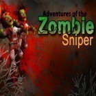 Con la juego Destruir el virus Ébola para iPod, descarga gratis Las aventuras de zombie francotirador .