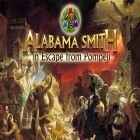 Con la juego El zombie fugitivo  para iPod, descarga gratis Alabama Smith. Escape de Pompeya.