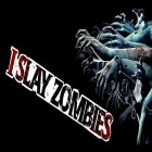 Con la juego El Pokerist Pro para iPod, descarga gratis Yo mato a los zombis .
