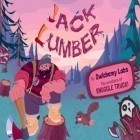 Con la juego Las aventuras del culo chulo para iPod, descarga gratis Jack el Leñador .