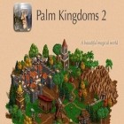 Con la juego Planeta del pinball para iPod, descarga gratis Reino de Palmeras 2 De lujo.
