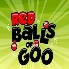 Con la juego Héroes del terraplén para iPod, descarga gratis Bolas rojas de Goo.