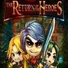 Con la juego Escape de la cueva  para iPod, descarga gratis El retorno de los héroes .