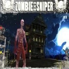 Con la juego Cazador de zombis: Guerra de muertos para iPod, descarga gratis Zombie francotirador .