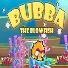 Con la juego Pollo Ninja 3: el corredor  para iPod, descarga gratis Bubba, el pez explosivo .