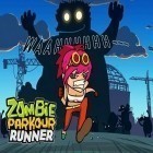 Con la juego Amigo de bot: Destructor de tristeza para iPod, descarga gratis Zombis: El corredor Parkour .